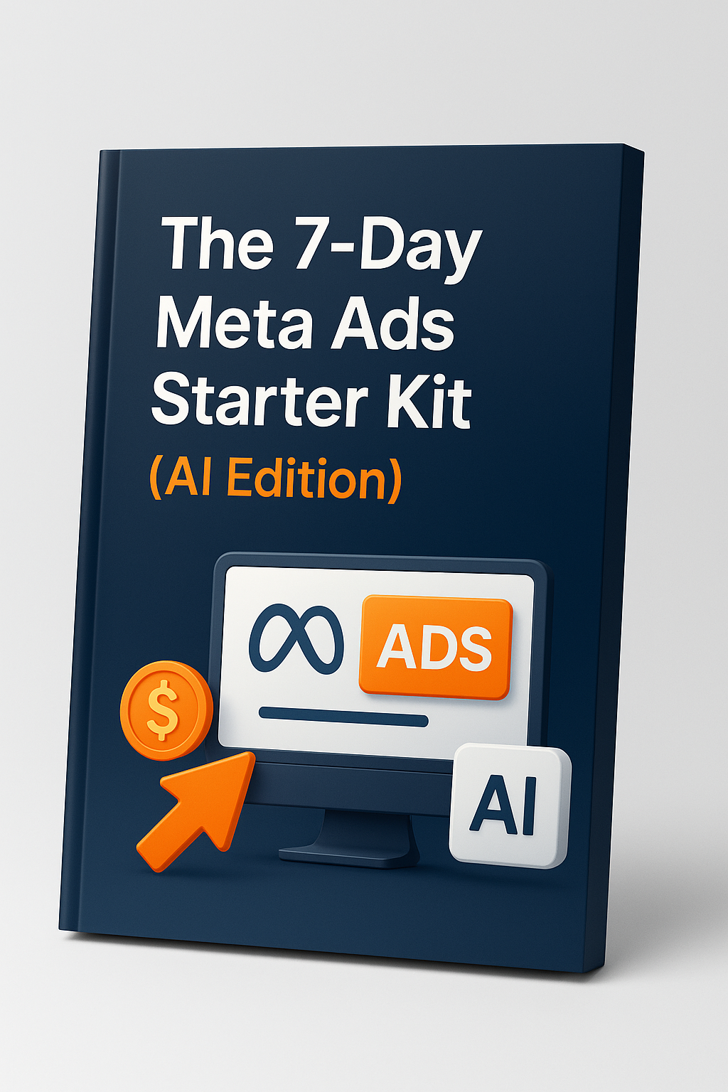 The 7-Day Meta Ads Starter Kit (2025 Edition)