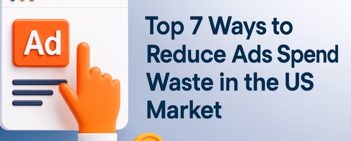 Reduce ads spend waste in the US market