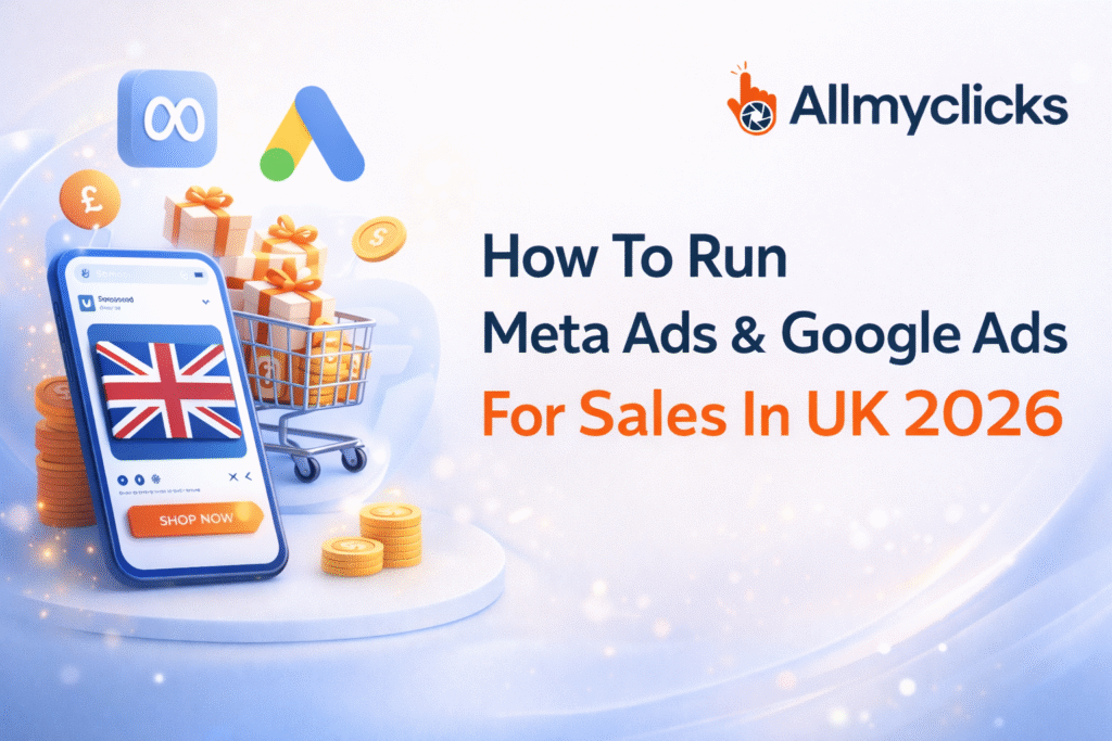 How To Run Meta Ads & Google Ads For Sales In UK (2026 Guide ...