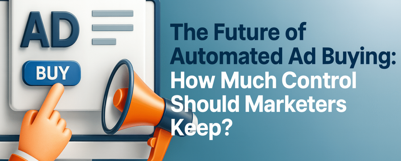 Future of automated ad buying and marketer control with AI ad systems